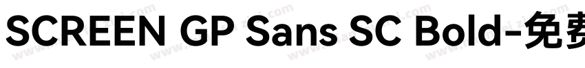 SCREEN GP Sans SC Bold字体转换
